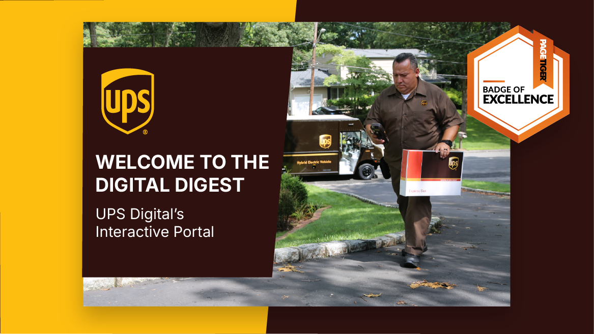 UPS created an interactive portal using PageTiger to centralise employee resources and was awarded a Badge of Excellence for innovation.